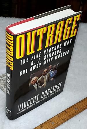 Outrage: The Five Reasons O. J. Simpson Got Away with Murder