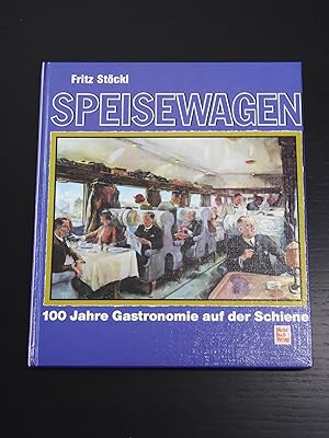 Seller image for Speisewagen. 100 Jahre Gastronomie auf der Schiene for sale by Bradley Ross Books