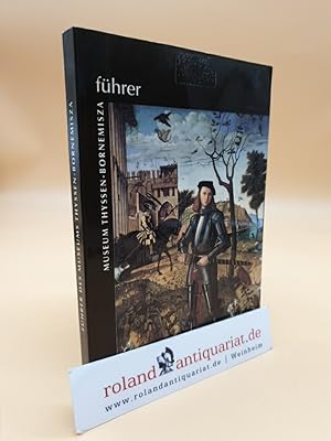 Seller image for Fhrer des Museums Thyssen-Bornemisza for sale by Roland Antiquariat UG haftungsbeschrnkt