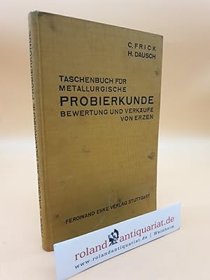 Taschenbuch für metallurgische Probierkunde, Bewertung und Verkäufe von Erzen für Geologen, Berg-...