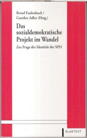 Bild des Verkufers fr Das sozialdemokratische Projekt im Wandel. Zur Frage der Identitt der SPD. zum Verkauf von Antiquariat Carl Wegner