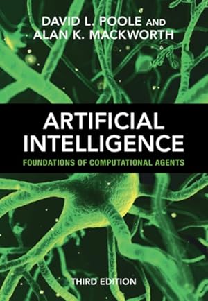 Seller image for Artificial Intelligence : Foundations of Computational Agents for sale by GreatBookPrices