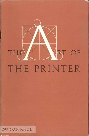Immagine del venditore per ART OF THE PRINTER.|THE venduto da Oak Knoll Books, ABAA, ILAB