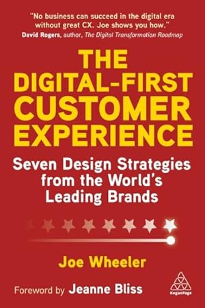 Seller image for Digital-first Customer Experience : Seven Design Strategies from the World  s Leading Brands for sale by GreatBookPricesUK