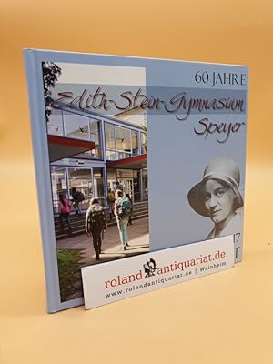 Imagen del vendedor de 60 Jahre Edith-Stein-Gymnasium Speyer 1957 - 2017 : Festschrift a la venta por Roland Antiquariat UG haftungsbeschrnkt