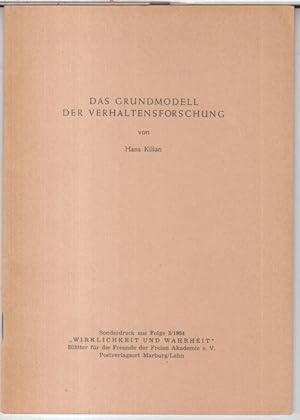 Das Grundmodell der Verhaltensforschung. - Sonderdruck aus Folge 3/1964 'Wirklichkeit und Wahrhei...
