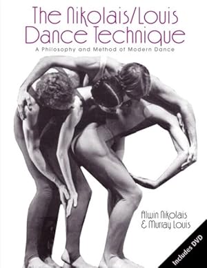 Image du vendeur pour Nikolais/Louis Dance Technique : A Philosophy And Method Of Modern Dance mis en vente par GreatBookPricesUK