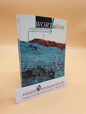 Bild des Verkufers fr Wortbrche. Rheinland-Pflzisches Jahrbuch fr Literatur 5. zum Verkauf von Roland Antiquariat UG haftungsbeschrnkt