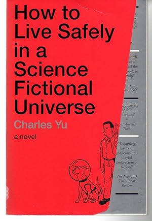 How to Live Safely in a Science Fictional Universe: A Novel