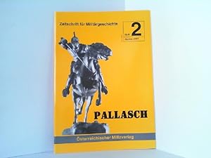 Bild des Verkufers fr Pallasch. Zeitschrift fr Militrgeschichte. Heft 2 / 1997. zum Verkauf von Antiquariat Ehbrecht - Preis inkl. MwSt.