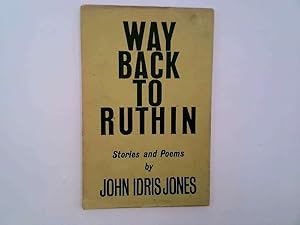 Image du vendeur pour Way back to Ruthin: Stories and poems mis en vente par Goldstone Rare Books