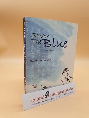 Savor the Blue. Back Translation (English & Chinese). My IBM, my Value Book. For all IBMers in Gr...