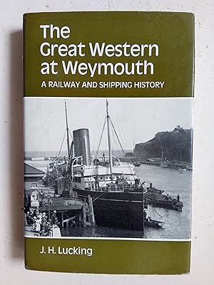 Seller image for The Great Western at Weymouth - A railway and shipping history for sale by best books