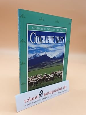 Geographie Tibets (Sachbuchreihe: Tatsachen über Tibet)