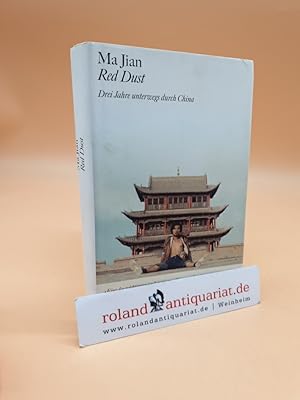 Seller image for Red Dust - Drei Jahre unterwegs durch China for sale by Roland Antiquariat UG haftungsbeschrnkt