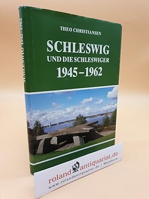 Seller image for Schleswig und die Schleswiger 1945 - 1962 for sale by Roland Antiquariat UG haftungsbeschrnkt