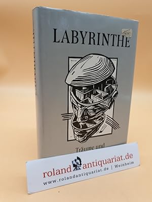 Seller image for Labyrinthe: Trume und Traumgeschichten for sale by Roland Antiquariat UG haftungsbeschrnkt
