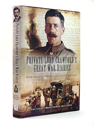 Immagine del venditore per Private Lord Crawford's Great War Diaries (Signed copy) venduto da Cox & Budge Books, IOBA