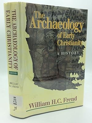 Imagen del vendedor de THE ARCHAEOLOGY OF EARLY CHRISTIANITY: A History a la venta por Kubik Fine Books Ltd., ABAA