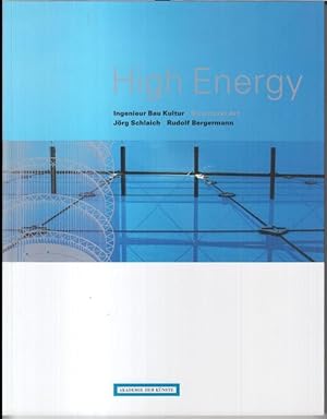 Seller image for High energy - Ingenieur Bau Kultur - Structural art. for sale by Antiquariat Carl Wegner