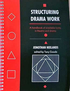 Seller image for Structuring Drama Work: A Handbook of Available Forms in Theatre and Drama for sale by Berliner Bchertisch eG