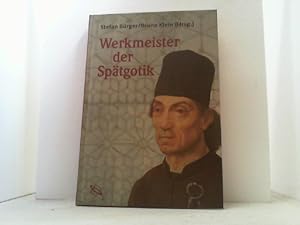 Bild des Verkufers fr Werkmeister der Sptgotik. Position und Rolle der Architekten im Bauwesen des 14. bis 16. Jahrhunderts. zum Verkauf von Antiquariat Uwe Berg