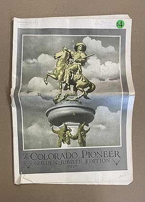 The Colorado Pioneer - Vol. 3, No. 1: Golden Jubilee Edition, 1926 (Souvenir Edition)