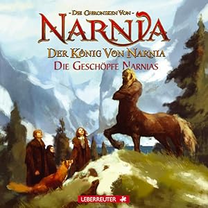 Bild des Verkufers fr Der Knig von Narnia - Die Geschpfe Narnias: Die Chroniken von Narnia zum Verkauf von Gerald Wollermann