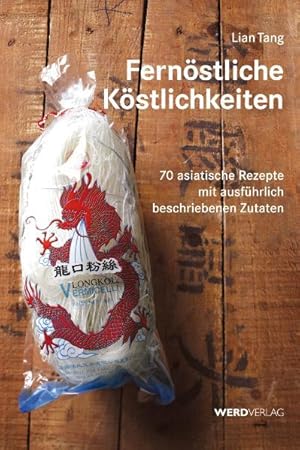 Seller image for Fernstliche Kstlichkeiten: 70 asiatische Rezepte mit ausfhrlich beschriebenen Zutaten for sale by Gerald Wollermann