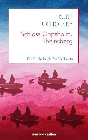 Bild des Verkufers fr Schlo Gripsholm / Rheinsberg: Ein Bilderbuch fr Verliebte (Klassiker der Weltliteratur) zum Verkauf von Gerald Wollermann