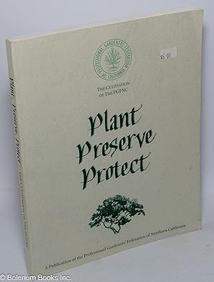 Plant, Preserve, Protect: The Cultivation of the PGFNC