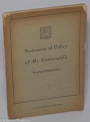 Statement of Policy of Mr. Gottwald's Government. Statement of policy of the third Government of ...