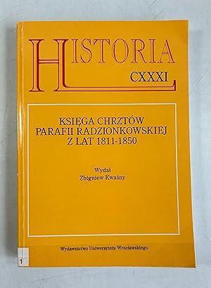 Seller image for Ksiega chrztow parafii radzionkowskiej z lat 1811-1850. (= Historia 131; Acta Universitatis Wratislaviensis 1959). for sale by Antiquariat Bookfarm