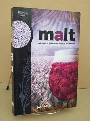 Seller image for Malt A Practical Guide from Field to Brewhouse for sale by John E. DeLeau