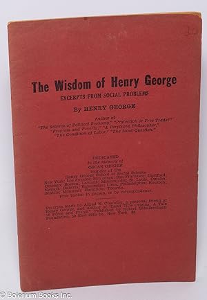 Immagine del venditore per The wisdom of Henry George, excerpts from Social Problems venduto da Bolerium Books Inc.