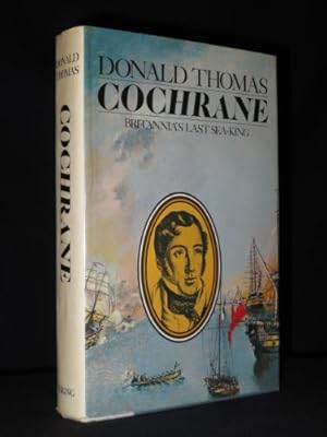 Bild des Verkufers fr Cochrane: Britannia's Last Sea-King zum Verkauf von WeBuyBooks