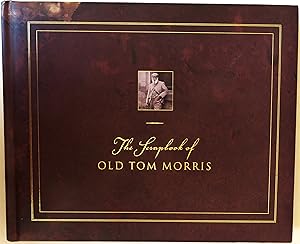 Seller image for The Scrapbook of Old Tom Morris for sale by Trilby & Co. Books