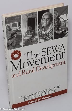 Seller image for The SEWA Movement and Rural Development. The Banaskantha and Kutch Experience for sale by Bolerium Books Inc.