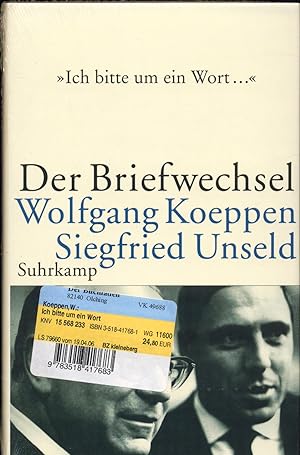 Seller image for Ich bitte um ein Wort. Der Briefwechsel Wolfgang Koeppen, Siegfried Unseld for sale by avelibro OHG