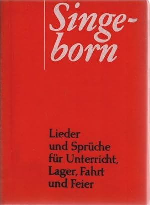 Der Singe-Born; Teil: Kasseler Ausgabe Mit Adolf Maser. [Verantw. f.d. Inh.:] Hans Römhild