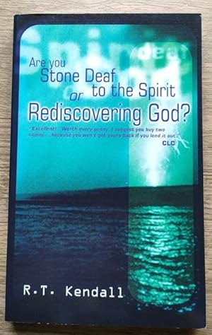 Seller image for Are You Stone Deaf to the Spirit or Rediscovering God? for sale by Peter & Rachel Reynolds