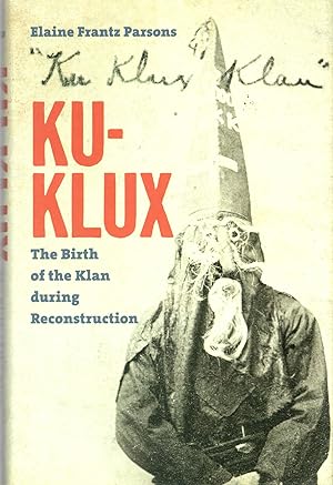 Seller image for Ku-Klux: The Birth of the Klan during Reconstruction for sale by Mom's Resale and Books