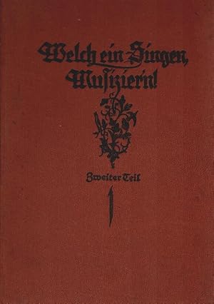 Seller image for Welch ein Singen, Musizier'n!; Liederbuch fr Mittelschulen. 2. Teil: Fr die Klassen III-I for sale by Schrmann und Kiewning GbR