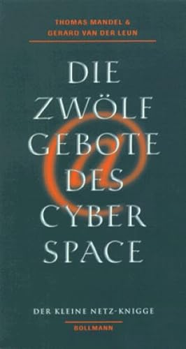 Seller image for Die zwölf Gebote des Cyberspace. Der kleine Netz- Knigge for sale by Gabis Bücherlager