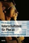 Imagen del vendedor de Vaterschaftstest fr Pharao: Wie Genforschung archologische Rtsel entschlsselt a la venta por Gabis Bcherlager