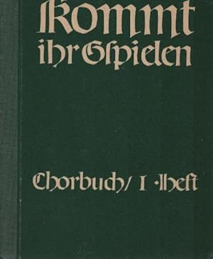 Kommt, ihr Gspielen!; Teil: Heft 1., Für 3 gleiche Stimmen