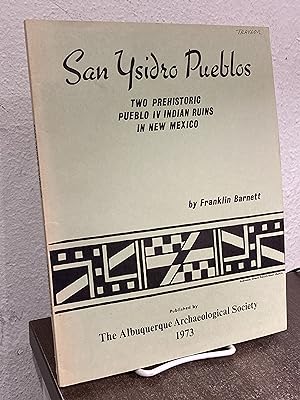 Bild des Verkufers fr San Ysidro Pueblos: Two Prehistoric Pueblo IV Indian Ruins in New Mexico - Franklin Barnett zum Verkauf von Big Star Books