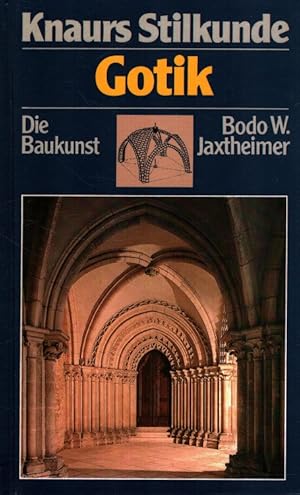 Gotik : Die Baukunst Knaurs Stilkunde