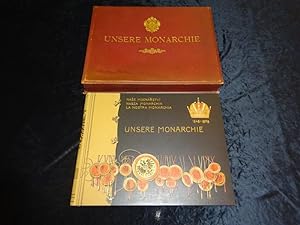 Unsere Monarchie. Nasza Monarchia - La nostra Monarchia - Nase Mocnarstvi. Die österreichischen K...
