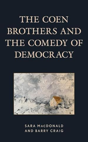 Bild des Verkufers fr The Coen Brothers and the Comedy of Democracy zum Verkauf von moluna